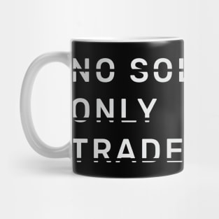 No Solutions Only Trade-Offs Mug